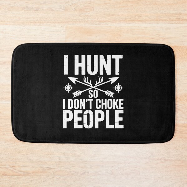 Item preview, Hunt So I Dont Choke People Deer Elk Hunter Men Women designed and sold by EntroRhim.