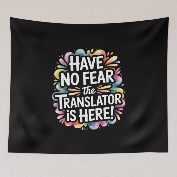 Item preview, Have no Fear The TRANSLATOR is Here!  for TRANSLATORS designed and sold by Viepenny.