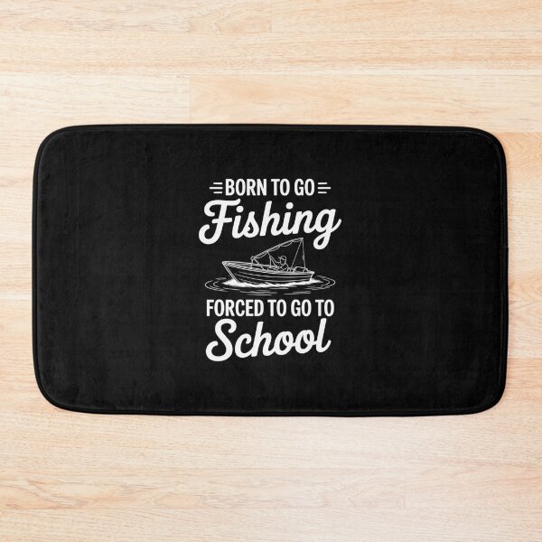 Item preview, Funny Born to Go Fishing Forced School designed and sold by imsamaharem.