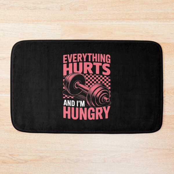 Item preview, Everything Hurts and I'm Hungry Workout Gym Fitness designed and sold by Viepenny.