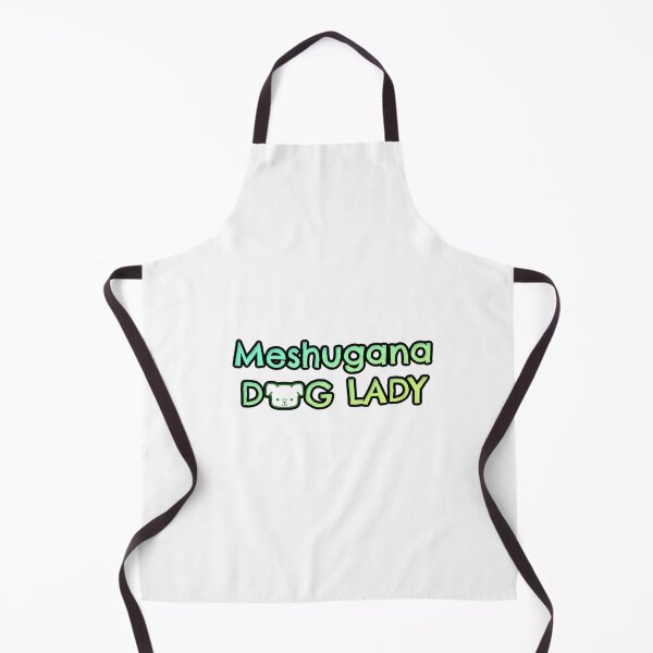 Item preview, Meshugana Dog Lady designed and sold by Funny Yiddish Designs.