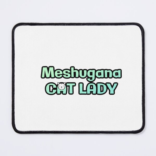Item preview, Meshugana Cat Lady designed and sold by Funny Yiddish Designs.