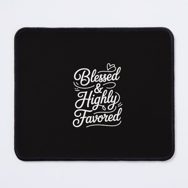 Item preview, Inspirational Blessed & Highly Favored designed and sold by CareTopping.