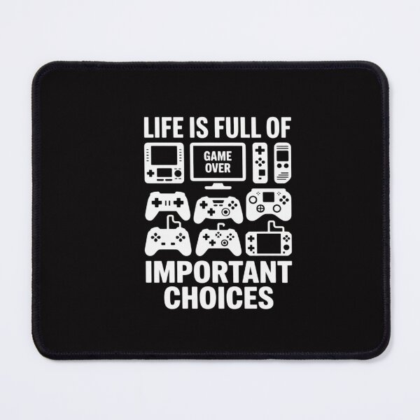 Item preview, Gamer Life is Full Of Important Choices designed and sold by CareTopping.