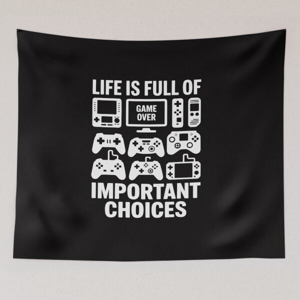 Item preview, Gamer Life is Full Of Important Choices designed and sold by CareTopping.