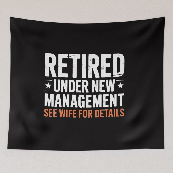 Item preview, Retired Under New Management See Wife Retirement Men Dad designed and sold by CareTopping.