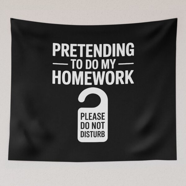 Item preview, Funny Homework School College University Students designed and sold by ShelFisher.