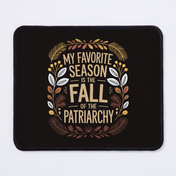 Item preview, My Favorite Season Is Fall Of the Patriarchy Feminist Autumn designed and sold by LapFemile.