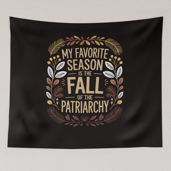 Item preview, My Favorite Season Is Fall Of the Patriarchy Feminist Autumn designed and sold by LapFemile.