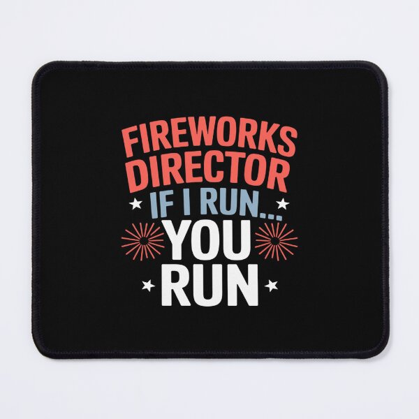Item preview, Fireworks Director If I Run You Run Funny Labor Day designed and sold by GaryPacheco6.