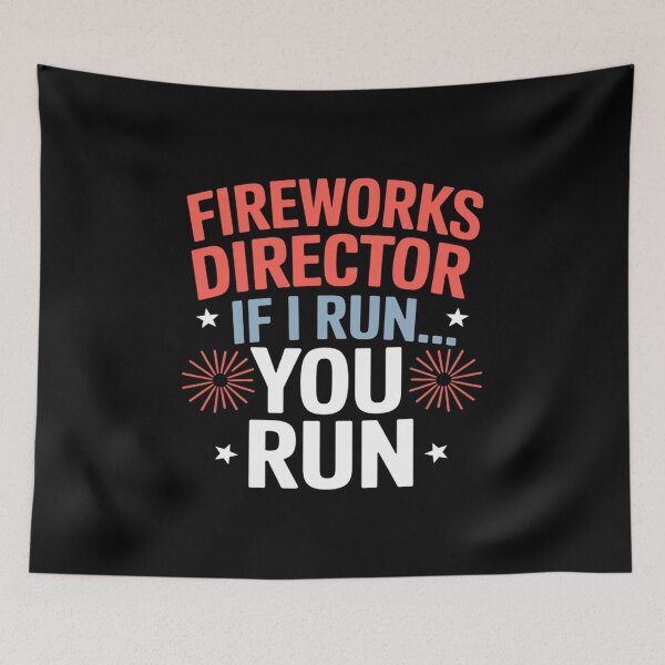 Item preview, Fireworks Director If I Run You Run Funny Labor Day designed and sold by GaryPacheco6.