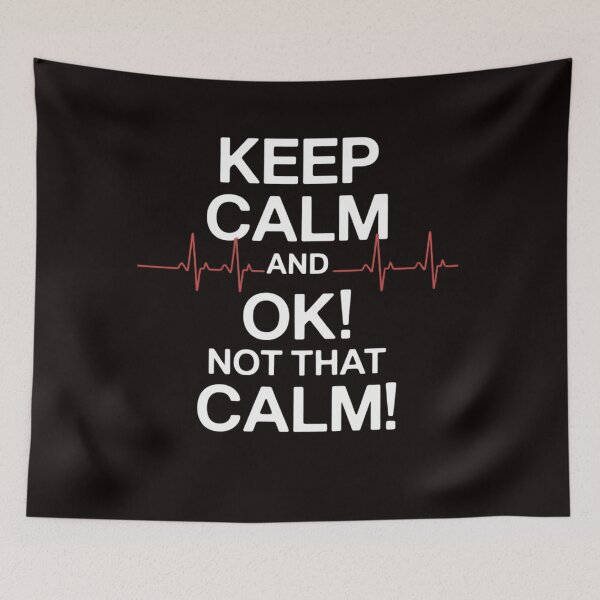 Item preview, Keep Calm and Ok! Not That Calm! Medical ECG Emergency designed and sold by LapFemile.