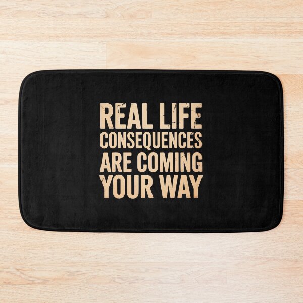 Item preview, Real Life Consequences Coming Your Way Bad Choices Decisions designed and sold by BrandyMegan.