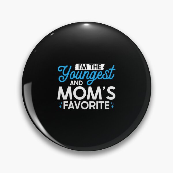 Item preview, I'M The Youngest And Mom'S Favorite Funny Sibling designed and sold by DanielleTonia.