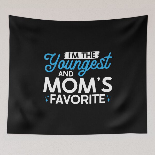 Item preview, I'M The Youngest And Mom'S Favorite Funny Sibling designed and sold by DanielleTonia.
