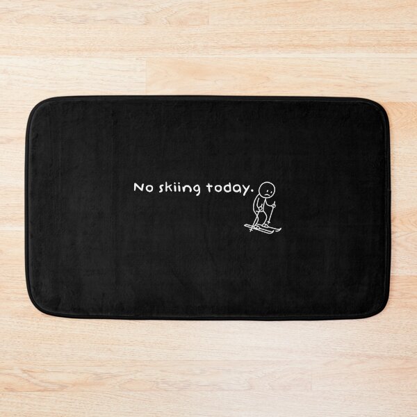 Item preview, Funny No Skiing Today Humor Sarcastic Meme Sport Lovers designed and sold by BeverlyBrenda.