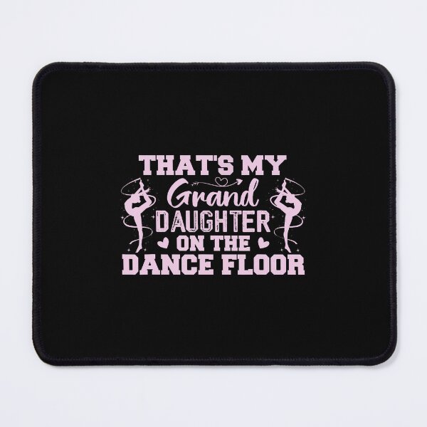 Item preview, That'S My Granddaughter On The Dance Floor designed and sold by BrandyMegan.