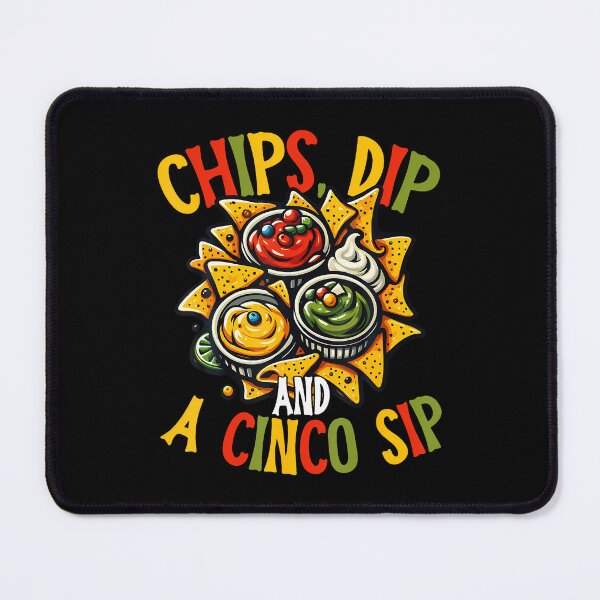 Item preview, Chips Dip And A Cinco Sip Funny Cinco De Mayo designed and sold by SheilaAnjelica.