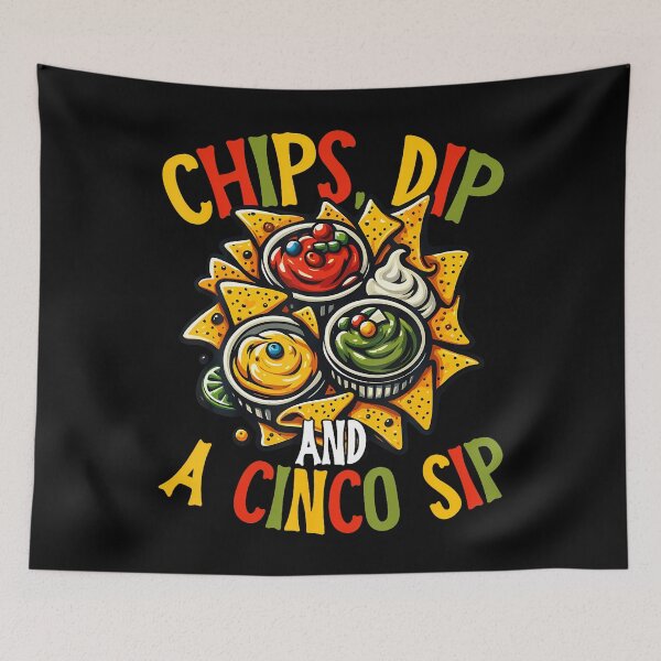 Item preview, Chips Dip And A Cinco Sip Funny Cinco De Mayo designed and sold by SheilaAnjelica.