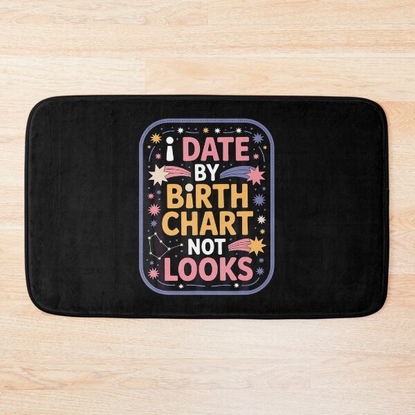 Item preview, I Date By Birth Chart Not Looks Star Sign Match designed and sold by DanielleTonia.