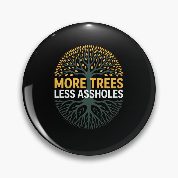 Item preview, More Trees Less Assholes designed and sold by SiegridOffical.
