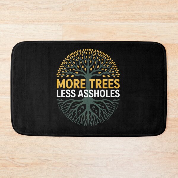 Item preview, More Trees Less Assholes designed and sold by SiegridOffical.