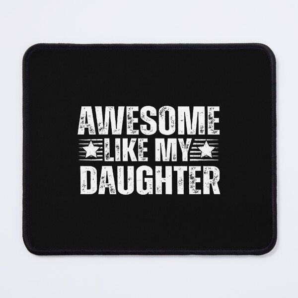 Item preview, Awesome Like My Daughter Gifts Men Funny Fathers Day Dad designed and sold by SheilaAnjelica.