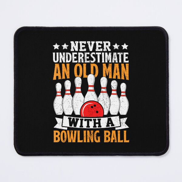 Item preview, Never Underestimate Old Man Bowling Ball Men Bowler Bowling designed and sold by AndreaBonnie.