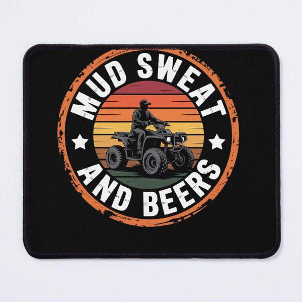 Item preview, Mud Sweat And Beers Riding Mudding Quad Drinking designed and sold by SiegridOffical.