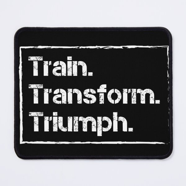 Item preview, Train Transform Triumph - Gym Quote designed and sold by MHMmerchz.