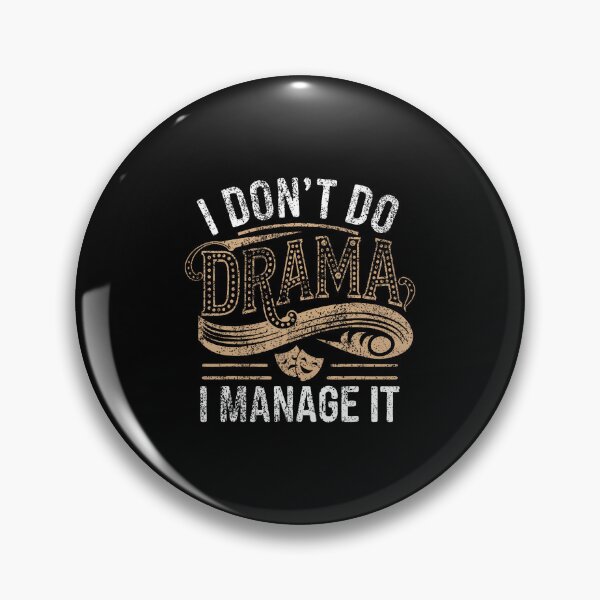 Item preview, Stage Manager Don'T Do Drama Funny Theatre Manager designed and sold by JaimeTrudie.