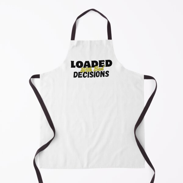 Item preview, Loaded With Bad Decisions by Sarcastik Teez designed and sold by SarcastikTeez.