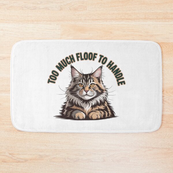 Item preview, Too Much Floof To Handle Maine Coon Cat Humor designed and sold by chattsuede.