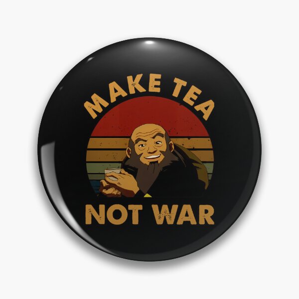 Item preview, The Last Airbenders Avatars Uncle Iroh Make Tea Not War designed and sold by Graphid24.