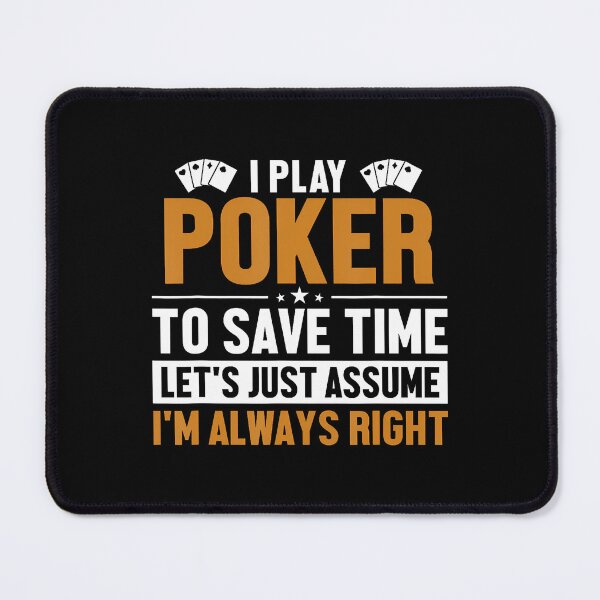 Item preview, Poker Player Let'S Assume I'M Right Poker Hands Player Poker designed and sold by JosephineCathy.