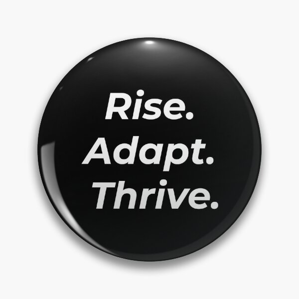 Item preview, Rise Adapt Thrive - Motivational Quote designed and sold by MHMmerchz.