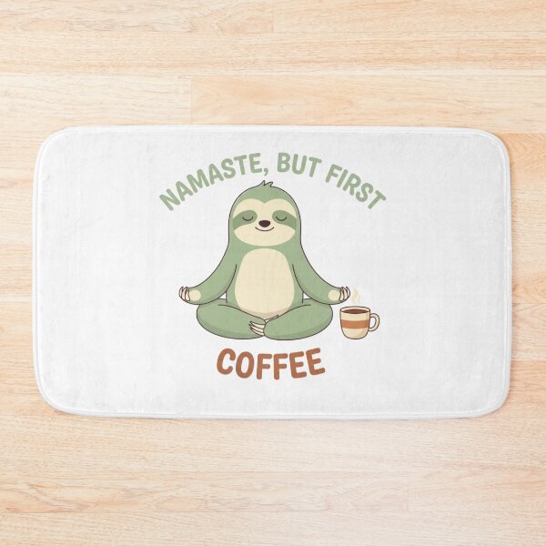 Item preview, Funny Sloth Namaste But First Coffee Lover designed and sold by chattsuede.