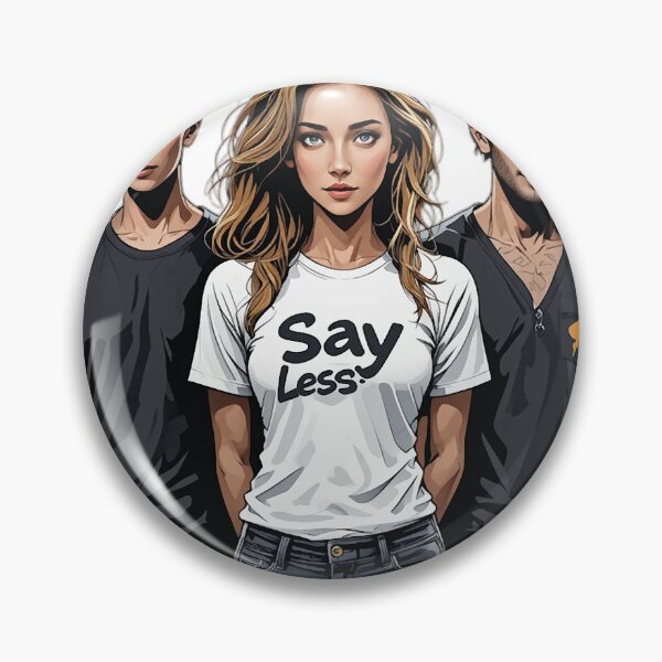 Item preview, Say Less v2 designed and sold by KriticalDesigns.