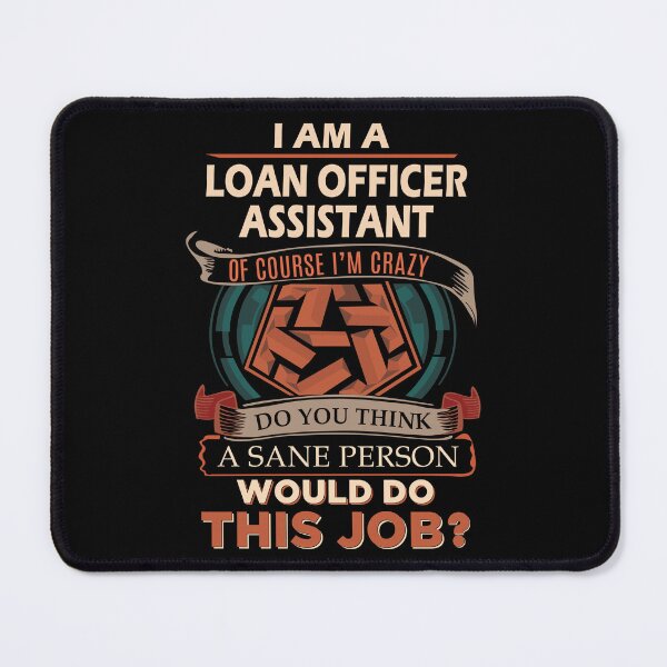 Item preview, Loan Officer Assistant designed and sold by aswmhmlc71.
