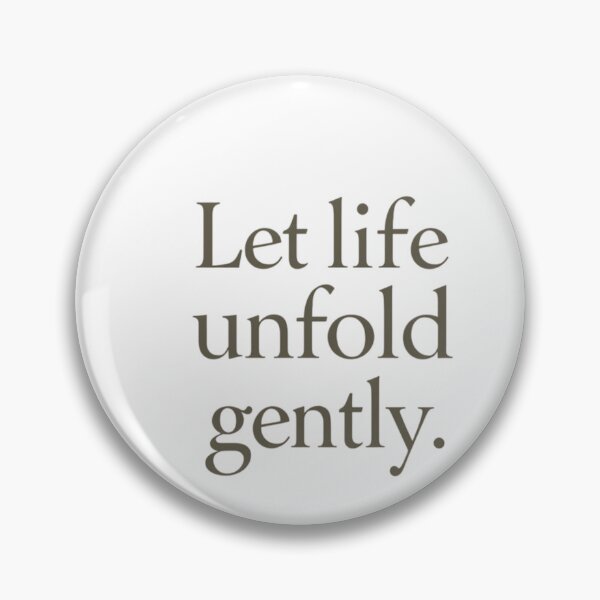 Item preview, Let Life Unfold Gently – Nordic Calm Quote designed and sold by Irene Catchmind.