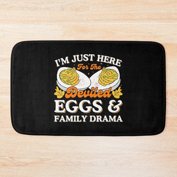 Item preview, I'M Just Here For The Deviled Eggs And Family Drama designed and sold by DeniseGetrude.
