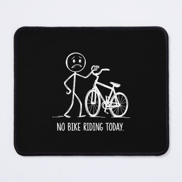 Item preview, No Bike Riding Today Funny Cycling designed and sold by PeggyBeverly.