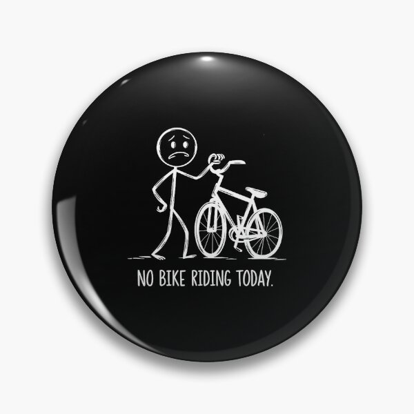 Item preview, No Bike Riding Today Funny Cycling designed and sold by PeggyBeverly.