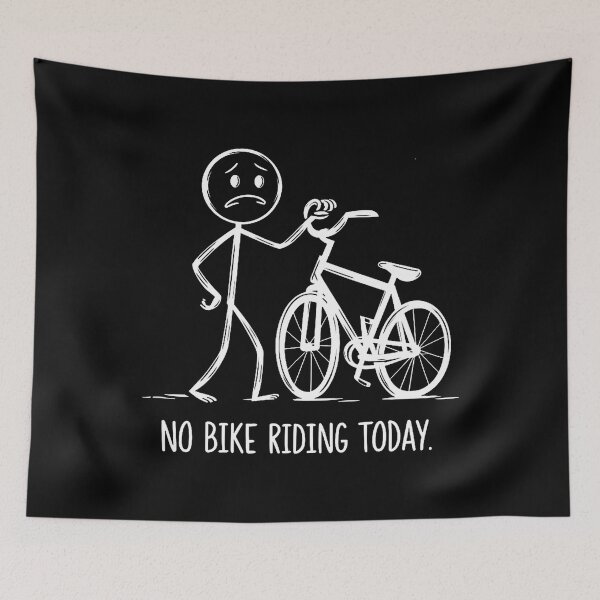 Item preview, No Bike Riding Today Funny Cycling designed and sold by PeggyBeverly.