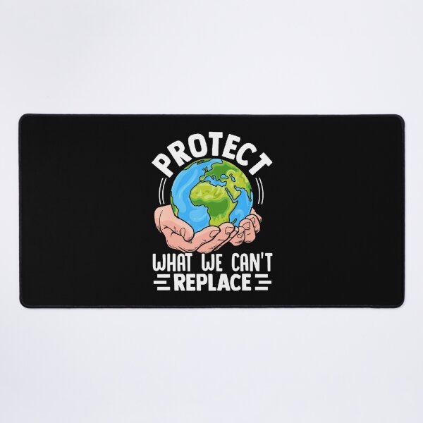 Item preview, Protect What We Cant Replace  Climate Awareness Design designed and sold by AlbertaDana.