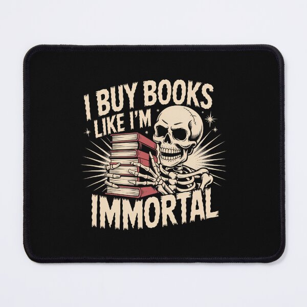 Item preview, I Buy Books Like Im Immortal Funny Reading Tee designed and sold by AlbertaDana.