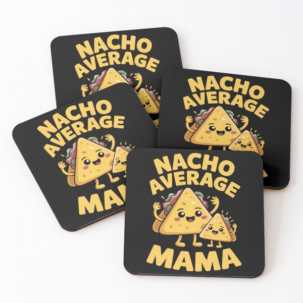 Item preview, Nacho Average Mama Mother's Day designed and sold by DentistLegal.