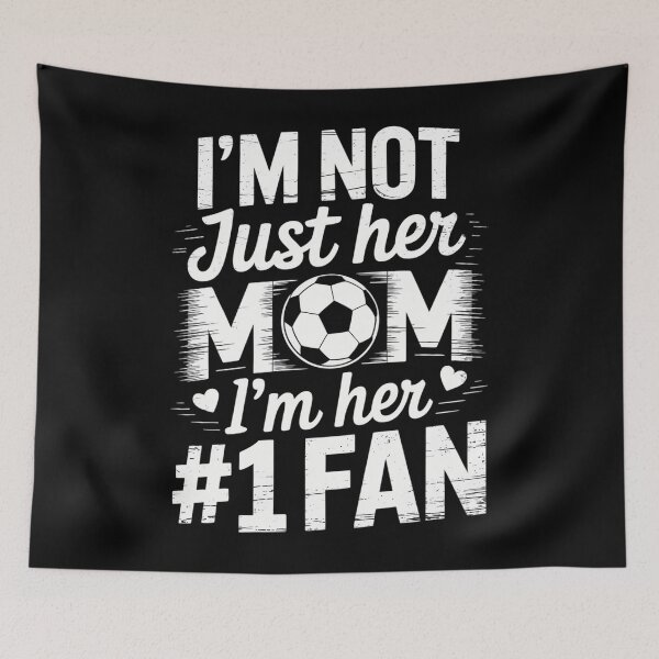 Item preview, Not Just her Mom I'm her Number One Fan Soccer Mother's Day designed and sold by DentistLegal.