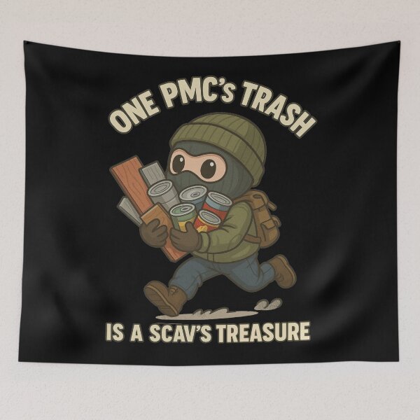 Item preview, Escape From Tarkov - One PMC's Trash Is A SCAV's Treasure designed and sold by ContTraders.