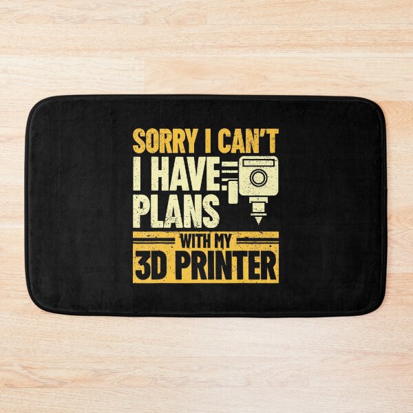 Item preview, Sorry I Can'T I Have Plans With My 3D Printer 3D Printing designed and sold by BeulahJoseph.
